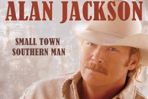 Alan Jackson - Small Town Southern Man (2008)