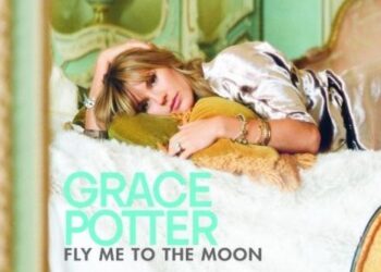 Οι Μουσικές Επιλογές του e-ptolemeos.gr, Grace Potter & The Nocturnals – Fly Me To The Moon