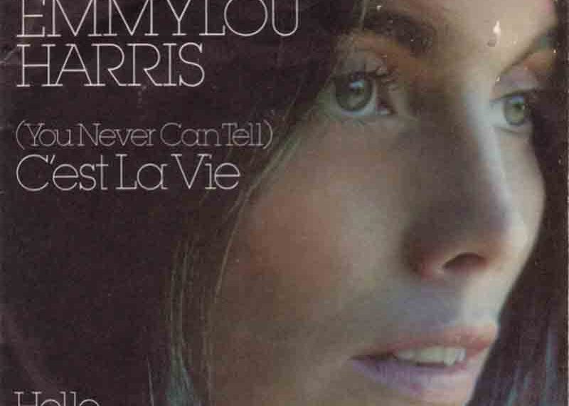 Οι μουσικές επιλογές του e-ptolemeos.gr – Emmylou Harris – C’est La Vie (You Never Can Tell) (1977)