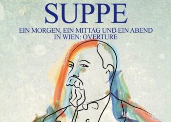 Οι μουσικές επιλογές του e-ptolemeos.gr – Franz von Suppé, (1819-1895)…Ein morgen, ein mittag und ein abend in Wien, Overture…