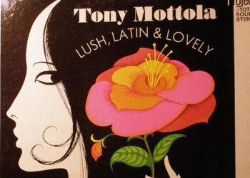Οι μουσικές επιλογές του e-ptolemeos.gr – Tony Mottola – Lush And Lovely (1967)