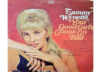 Οι μουσικές επιλογές του e-ptolemeos.gr – Tammy Wynette – Your Good Girl’s Gonna Go Bad (1967)