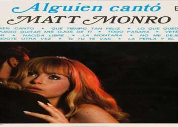Οι μουσικές επιλογές του e-ptolemeos.gr – Matt Monro – Alguien cantó (1969)
