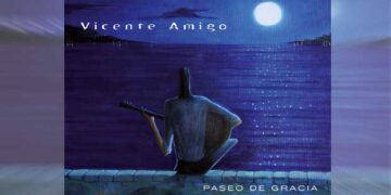 Οι μουσικές επιλογές του e-ptolemeos.gr – Vicente Amigo – Paseo De Gracia (2009)