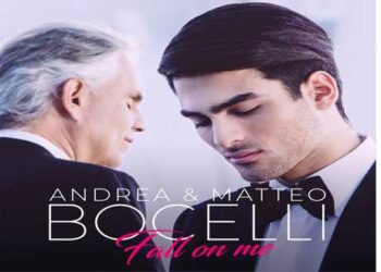 Οι μουσικές επιλογές του e-ptolemeos.gr – Andrea Bocelli & Matteo Bocelli – Fall On Me (2018)