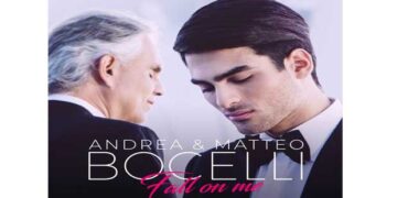Οι μουσικές επιλογές του e-ptolemeos.gr – Andrea Bocelli & Matteo Bocelli – Fall On Me (2018)