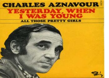 Οι μουσικές επιλογές του e-ptolemeos.gr – Charles Aznavour – Yesterday, When I Was Young (1970)