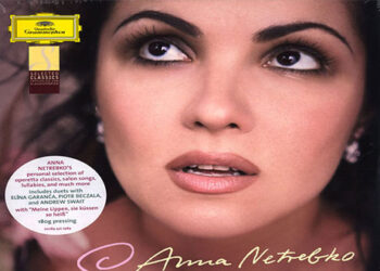 Οι μουσικές επιλογές του e-ptolemeos.gr – Anna Netrebko – Meine Lippen sie küssen so heiß (2008)