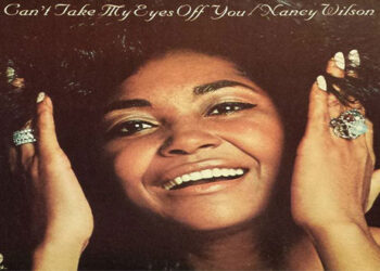 Οι μουσικές επιλογές του e-ptolemeos.gr – Nancy Wilson – Can’t Take My Eyes Off You (1970)