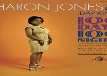 Οι μουσικές επιλογές του e-ptolemeos.gr –  Sharon Jones & The Dap Kings – 100 Days, 100 Nights (2007)