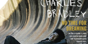 Οι μουσικές επιλογές του e-ptolemeos.gr – Charles Bradley – Lovin’ You, Baby (2011)