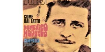 Οι μουσικές επιλογές του e-ptolemeos.gr –  Domenico Modugno – Come Hai Fatto (1969)