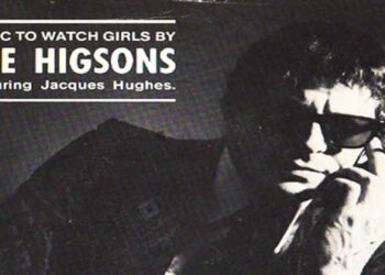 Μουσικές επιλογές του e-ptolemeos.gr – he Higsons – Music To Watch Girls By (1984)