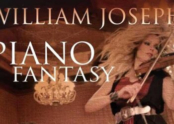 Οι μουσικές επιλογές του e-ptolemeos.gr – William Joseph & Caroline Campbell – Piano Fantasy (2014)