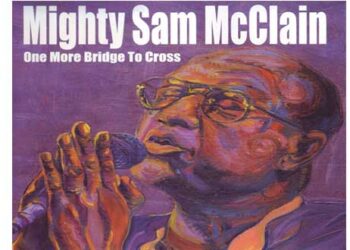 Οι μουσικές επιλογές του e-ptolemeos.gr  -Mighty Sam McClain – Most Of All of