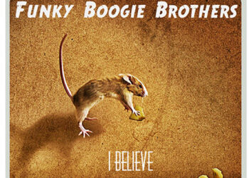 Οι μουσικές επιλογές του e-ptolemeos.gr – Funky Boogie Brothers – I Believe (2016)
