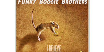 Οι μουσικές επιλογές του e-ptolemeos.gr – Funky Boogie Brothers – I Believe (2016)