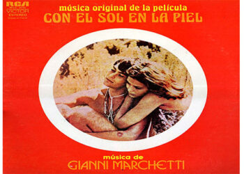 Οι μουσικές επιλογές του e-ptolemeos.gr – Il Sole Nella Pelle (Colonna Sonora Originale Del Film) Gianni Marchetti – L’Incontro (1971)