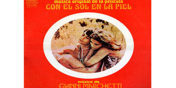 Οι μουσικές επιλογές του e-ptolemeos.gr – Il Sole Nella Pelle (Colonna Sonora Originale Del Film) Gianni Marchetti – L’Incontro (1971)