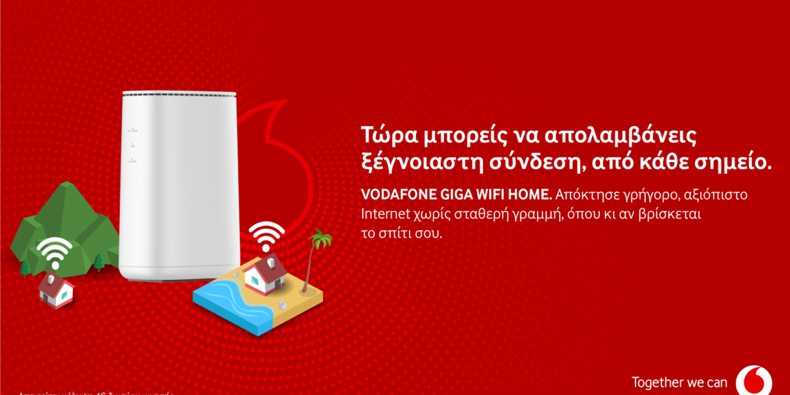 Η Vodafone παρουσιάζει το Vodafone Giga WiFi Home που φέρνει σταθερή σύνδεση μέσω 4G και ίντερνετ παντού
