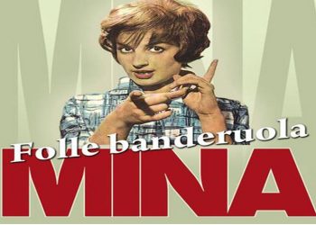 Οι μουσικές επιλογές του e-ptolemeos.gr- Mina – Folle banderuola