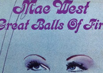 Οι μουσικές επιλογές του e-ptolemeos.gr- Great Balls Of Fire by Mae West