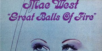 Οι μουσικές επιλογές του e-ptolemeos.gr- Great Balls Of Fire by Mae West