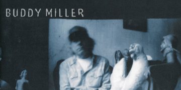Οι μουσικές επιλογές του e-ptolemeos.gr- Buddy Miller – Water When The Well Is Dry