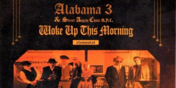 Οι μουσικές επιλογές του e-ptolemeos.gr – Alabama 3 – Woke Up This Morning (1997)