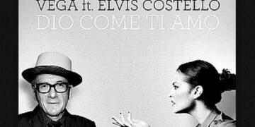 Οι μουσικές επιλογές του e-ptolemeos.gr: Vega & Elvis Costello - Dio Come Ti Amo (2017)