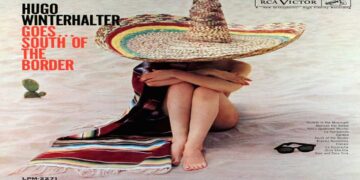 Οι μουσικές επιλογές του e-ptolemeos.gr: Hugo Winterhalter – South of the Border (1961)
