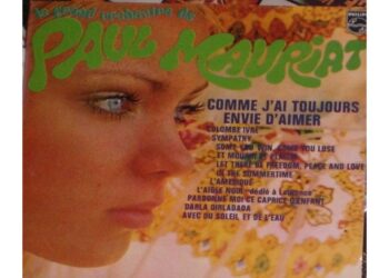 Οι μουσικές επιλογές του e-ptolemeos.gr: Paul Mauriat – Pardonne Moi Ce Caprice D’enfant (1971)