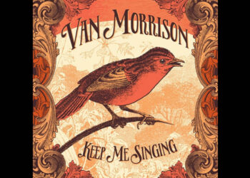 Οι μουσικές επιλογές του e-ptolemeos.gr: Van Morrison – Keep Me Singing (2016)