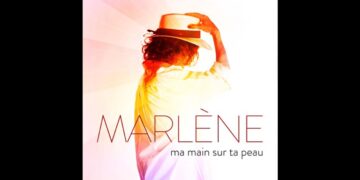 Οι μουσικές επιλογές του e-ptolemeos.gr: Marlène – Ma main sur ta peau (2021)