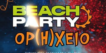 Beach party ΟΡ(Η)ΧΕΙΟ Vol2 στην Πτολεμαΐδα την Τετάρτη 23/7  – Δείτε το trailer!