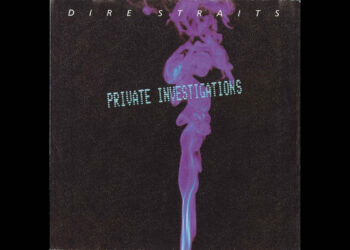 Οι μουσικές επιλογές του e-ptolemeos.gr: Dire Straits – Private Investigations (1982)