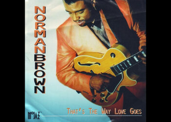 Οι μουσικές επιλογές του e-ptolemeos.gr: Norman Brown – That’s the Way Love Goes (2005)