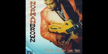 Οι μουσικές επιλογές του e-ptolemeos.gr: Norman Brown – That’s the Way Love Goes (2005)