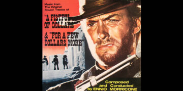 Οι μουσικές επιλογές του e-ptolemeos.gr: Ennio Morricone – For a Few Dollars More (Per Qualche Dollaro in Più) (1965)