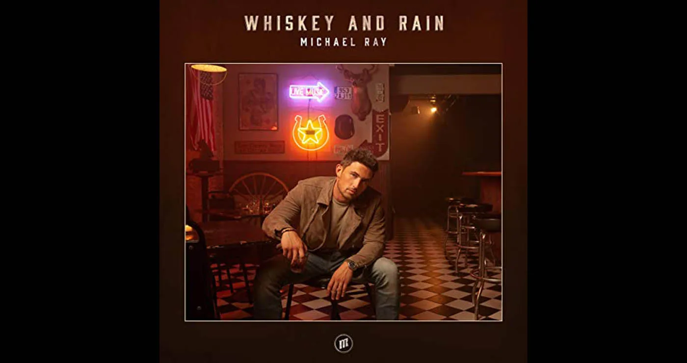 Οι μουσικές επιλογές του e-ptolemeos.gr: Michael Ray – Whiskey And Rain (2021)