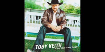 Οι μουσικές επιλογές του e-ptolemeos.gr: Toby Keith – I’m Just Talkin’ About Tonight (2001)